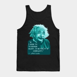 A. Einstein Portrait and Quote About Silence and Complicity Tank Top